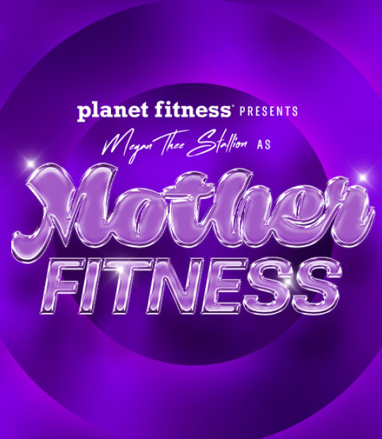 Planet Fitness presents Megan Thee Stallion as Mother Fitness