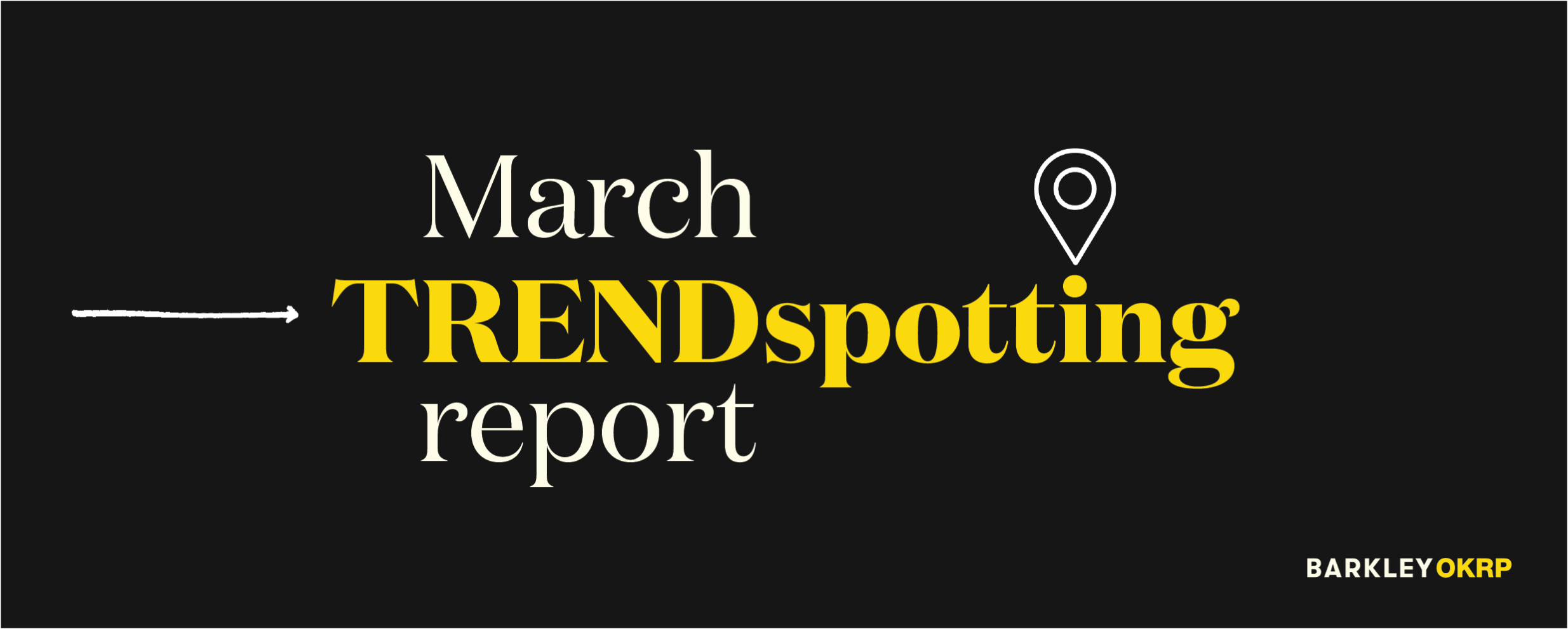 March TRENDspotting Report